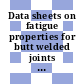 Data sheets on fatigue properties for butt welded joints of SUS304-HP (18Cr-8Ni) hot rolled stainless steel plate : Effect of stress ratio.
