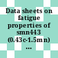 Data sheets on fatigue properties of smn443 (0.43c-1.5mn) steel for machine structural use.