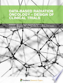 Data-Based Radiation Oncology - Design of Clinical Trials [E-Book] /