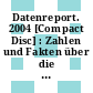 Datenreport. 2004 [Compact Disc] : Zahlen und Fakten über die Bundesrepublik Deutschland /