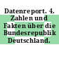 Datenreport. 4. Zahlen und Fakten über die Bundesrepublik Deutschland.