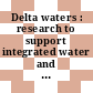 Delta waters : research to support integrated water and environmental management in the lower Mississippi River [E-Book] /