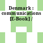Denmark : communications [E-Book] /