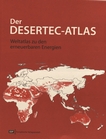 Der Desertec-Atlas : Weltatlas zu den erneuerbaren Energien /