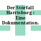 Der Störfall Harrisburg : Eine Dokumentation.