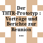 Der THTR-Prototyp : Vorträge und Berichte zur Reunion DRAGON-THTR Tagung Assessment Meeting, Brüssel, 22.-24. Mai 1967