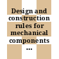 Design and construction rules for mechanical components of PWR nuclear islands. Sect. 1, Small components, core support structures, supports. Subsec. E+G+H : RCC-M.