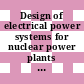 Design of electrical power systems for nuclear power plants : specific safety guide [E-Book]