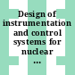 Design of instrumentation and control systems for nuclear power plants : specific safety guide [E-Book]