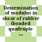 Determination of modulus in shear of rubber (bonded quadruple shear test piece)