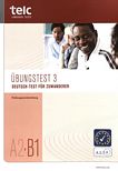 Deutsch-Test für Zuwanderer A2-B1 : Übungstest Version 3 ; Prüfungsvorbereitung ; A2-B1