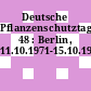 Deutsche Pflanzenschutztagung. 48 : Berlin, 11.10.1971-15.10.1971.