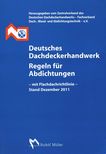 Deutsches Dachdeckerhandwerk Regeln für Abdichtungen : [mit Flachdachrichtlinie] /