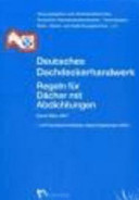 Deutsches Dachdeckerhandwerk Regeln für Dächer mit Abdichtungen /