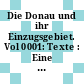 Die Donau und ihr Einzugsgebiet. Vol 0001: Texte : Eine hydrologische Monographie.