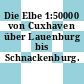 Die Elbe 1:50000 von Cuxhaven über Lauenburg bis Schnackenburg.