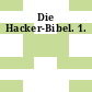 Die Hacker-Bibel. 1.