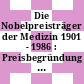 Die Nobelpreisträger der Medizin 1901 - 1986 : Preisbegründung und Auswahlbibliographie.