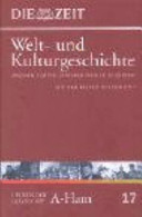 Die Zeit Welt- und Kulturgeschichte. 17, A- Ham. Lexikon der Geschichte : Epochen, Fakten, Hintergründe in 20 Bänden.
