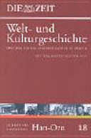 Die Zeit Welt- und Kulturgeschichte. 18, Han - Orn. Lexikon der Geschichte : Epochen, Fakten, Hintergründe in 20 Bänden.