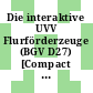 Die interaktive UVV Flurförderzeuge (BGV D27) [Compact Disc] : Vorschriften sehen, hören, erleben /