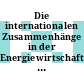 Die internationalen Zusammenhänge in der Energiewirtschaft : Arbeitstagung / Energiewirtschaftliches Institut der Universität Köln: 0011: Vorträge und Diskussionsberichte : Köln, 06.04.60-07.04.60.