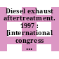 Diesel exhaust aftertreatment. 1997 : [international congress & exposition Detroit, Michigan February 24-27, 1997] /