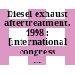 Diesel exhaust aftertreatment. 1998 : [international congress & exposition Detroit, Michigan February 23-26, 1998] /