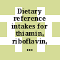 Dietary reference intakes for thiamin, riboflavin, niacin, vitamin B₆, folate, vitamin B₁₂, pantothenic acid, biotin, and choline / [E-Book]