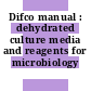 Difco manual : dehydrated culture media and reagents for microbiology
