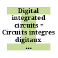 Digital integrated circuits = Circuits integres digitaux = Integrierte Schaltungen (digital)