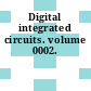 Digital integrated circuits. volume 0002.