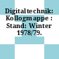 Digitaltechnik: Kollogmappe : Stand: Winter 1978/79.