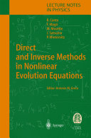 Direct and Inverse Methods in Nonlinear Evolution Equations [E-Book] : Lectures Given at the C.I.M.E. Summer School Held in Cetraro, Italy, September 5-12, 1999.