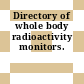 Directory of whole body radioactivity monitors.