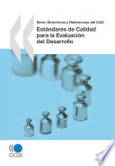 Directrices y Referencias del CAD (series) Estándares de Calidad para la Evaluación del Desarrollo [E-Book] /