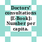 Doctors' consultations [E-Book]: Number per capita.