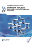Dominican Republic: Human Resource Management for Innovation in Government [E-Book] /