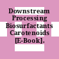 Downstream Processing Biosurfactants Carotenoids [E-Book].