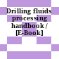 Drilling fluids processing handbook / [E-Book]