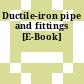 Ductile-iron pipe and fittings [E-Book]