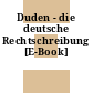 Duden - die deutsche Rechtschreibung [E-Book]
