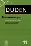 Duden Redewendungen : Wörterbuch der deutschen Idiomatik /