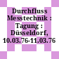 Durchfluss Messtechnik : Tagung : Düsseldorf, 10.03.76-11.03.76