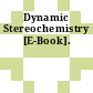 Dynamic Stereochemistry [E-Book].