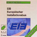 EIB - europäischer Installationsbus [Compact Disc] : Version 2.0 /