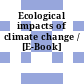 Ecological impacts of climate change / [E-Book]