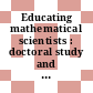 Educating mathematical scientists : doctoral study and the postdoctoral experience in the United States [E-Book] /