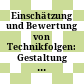 Einschätzung und Bewertung von Technikfolgen: Gestaltung von Rahmenbedingungen der technischen Entwicklung. Vol 0003.
