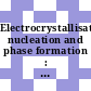 Electrocrystallisation, nucleation and phase formation : symposium on electrocrystallisation, nucleation and phase formation : Southampton, 13.12.77-14.12.77